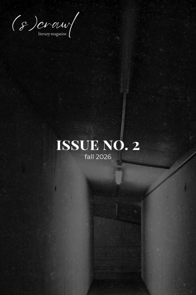 an image of a dark hallway leading to an ominous open door - text: (s)crawl literary magazine ISSUE NO. 02 fall 2026